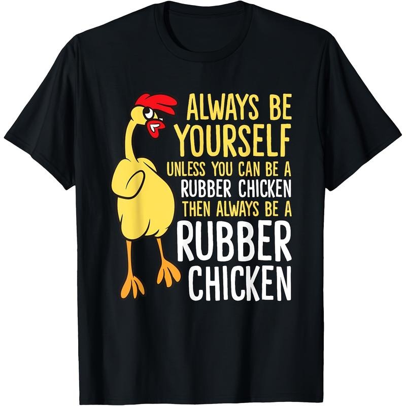 Be Yourself Unless You Can Become a Rubber Chicken" - Fun Cartoon Graphic Cotton T-Shirt for Men, Short Sleeve, Machine...