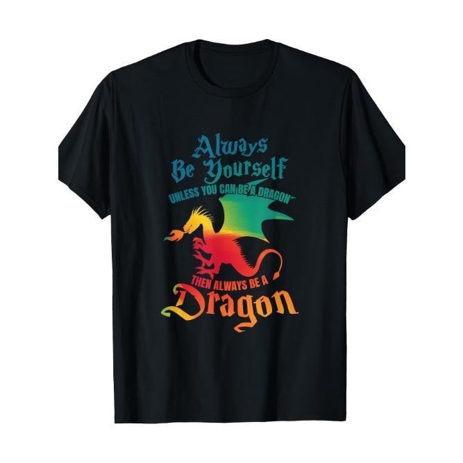 Be yourself, unless you can be a dragon, gift, short-sleeved t-shirt Made in USA Hoodie, Sweatshirt | WearSparks.com