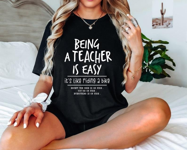 Being A Teacher is Easy, It's Like Riding A Bike Shirt, Funny Teacher Shirt, Back to School Teacher Tee Hoodie, Sweatshirt
