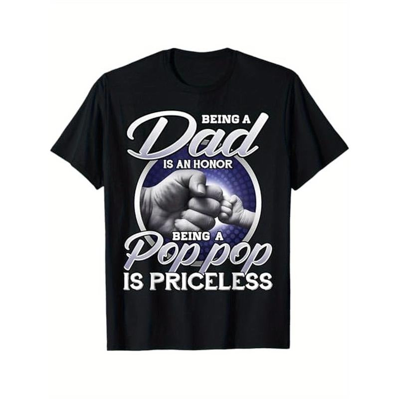 Being Dad Is An Honor Being Pop Pop Is Priceless Fathers Day T-Shirt, Cotton, Halloween Thanksgiving Christmas Gift for...