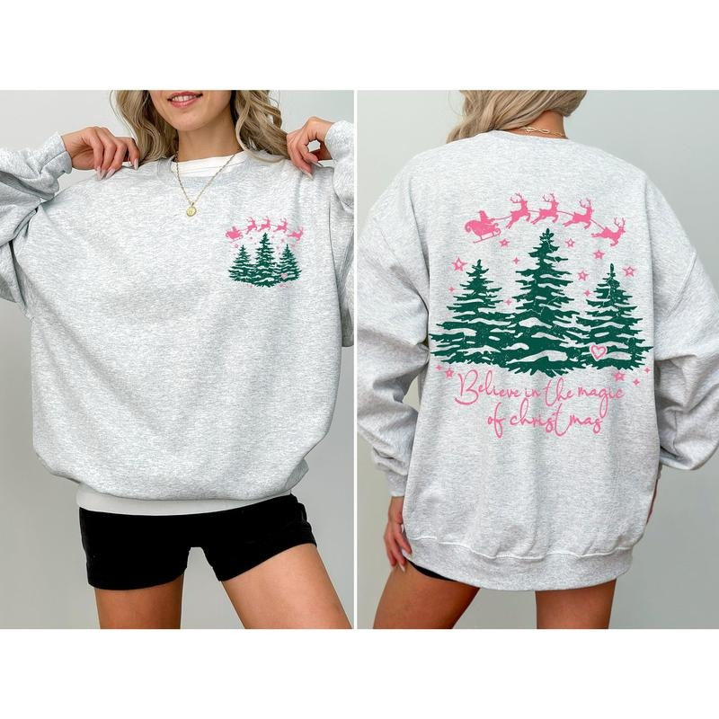 Believe In The Magic Of Christmas, Santa, Front and Back, Christmas Trees, Winter, Snow, Xmas Sweatshirt, Women's Crew...
