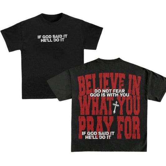 Believe In What You Pray For Shirt, Men's Letter Print Round Neck Tee, Regular Fit Casual Short Sleeve Crew Neck T-Shirt...