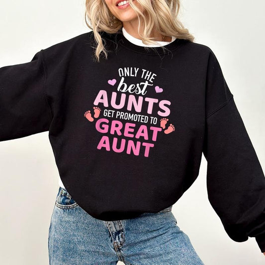 Best Aunts Get Promoted To Great Aunt Sweatshirt, Auntie Sweatshirt, Pregnancy Announcement Shirt, Great Aunt Shirt, Aunt...