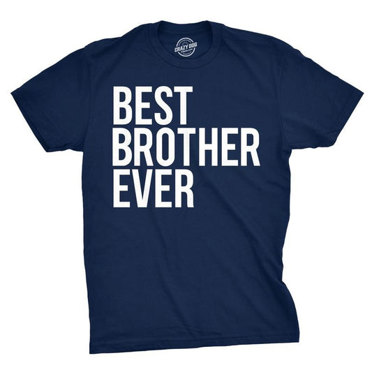 Best Brother Ever T Shirt Funny Sarcastic Sibling Appreciation Big Bro Tee Mens Funny T Shirts Cool Tees Soft Stylish...