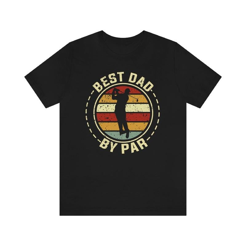 Best Dad By Par Shirt Dad Golf Tshirt Retro Dad Golf Shirt Gift Tshirt For Dad Golf Themed Dad Shirt Golf Lover Dad Shirt...