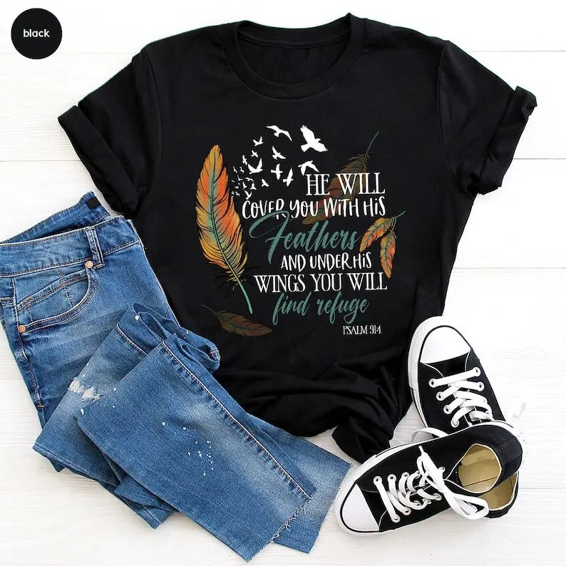 Bible Verse Shirt, Christian Graphic Tees For Women, He Will Cover You With His Feathers and Under His Wings You Will...