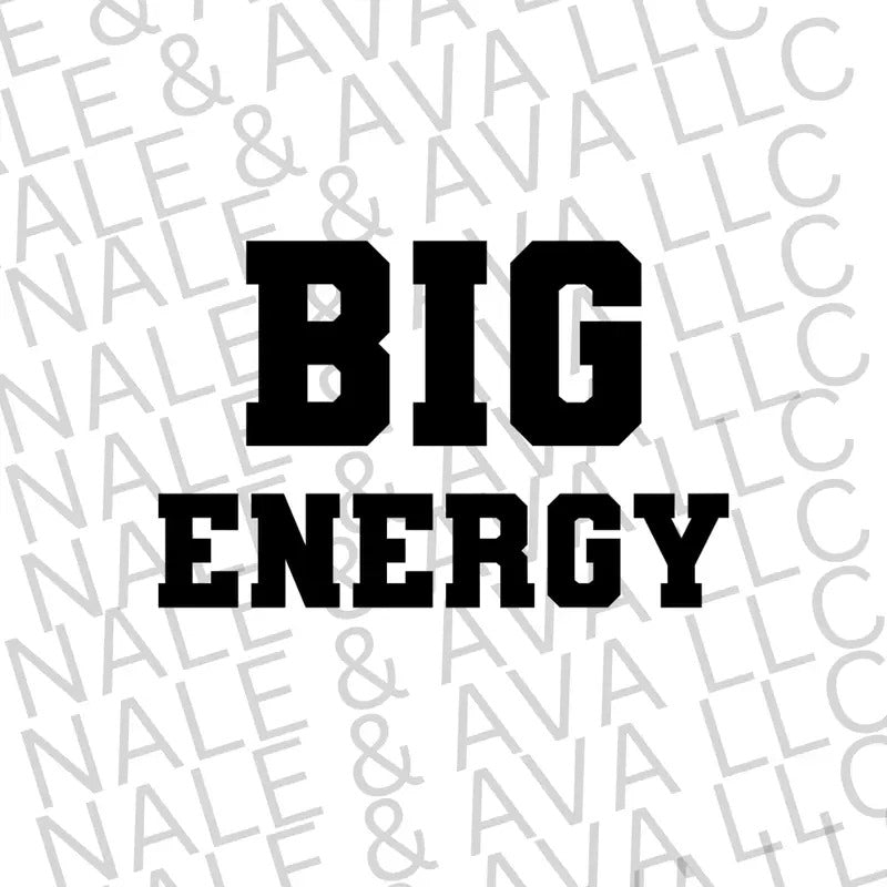 Big Energy Screen Print Transfer T-Shirts, Hoodie, Sweatshirt | WearSparks.com