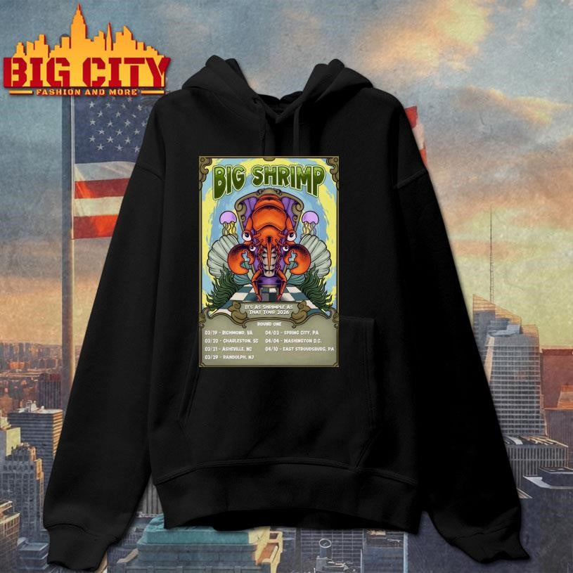 Big Shrimp It’s As Shrimple As That Tour 26 Poster Shirt