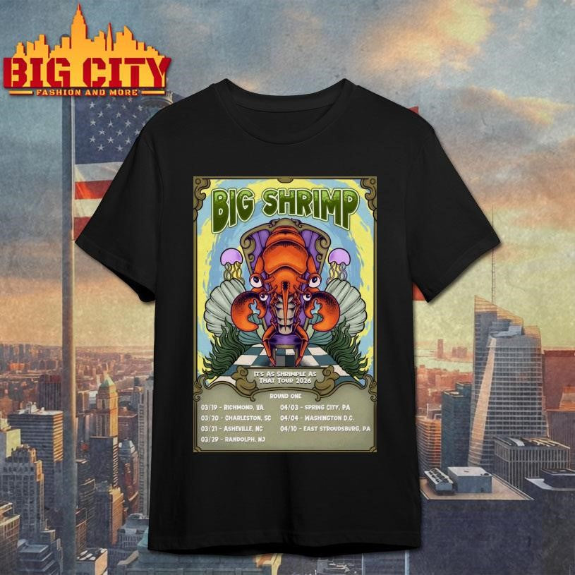 Big Shrimp It’s As Shrimple As That Tour 26 Poster Shirt