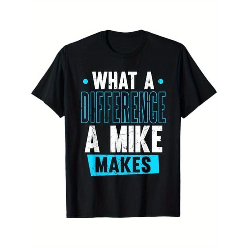 Birthday Mike Name What A Difference A Mike Makes T-Shirt, 100% Cotton, Birthday Gift for Mike Made in USA Hoodie, Sweatshirt