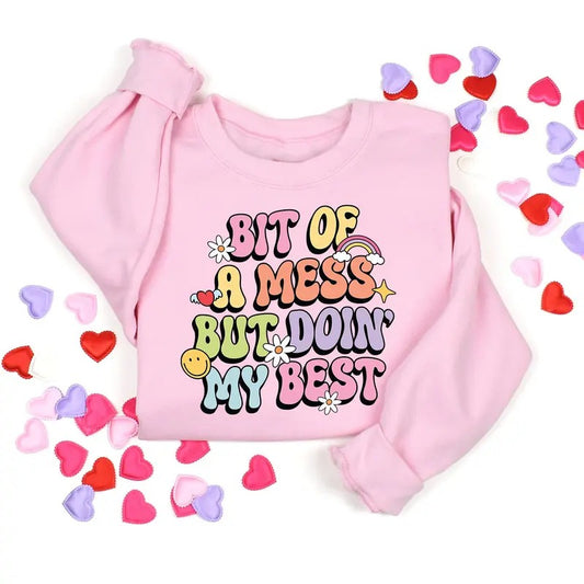 Bit Of A Mess But Doin' My Best Sweatshirt Meme Mental Health Shirt Bit Of A Mess But Doin' My Best Funny Shirt Cute...
