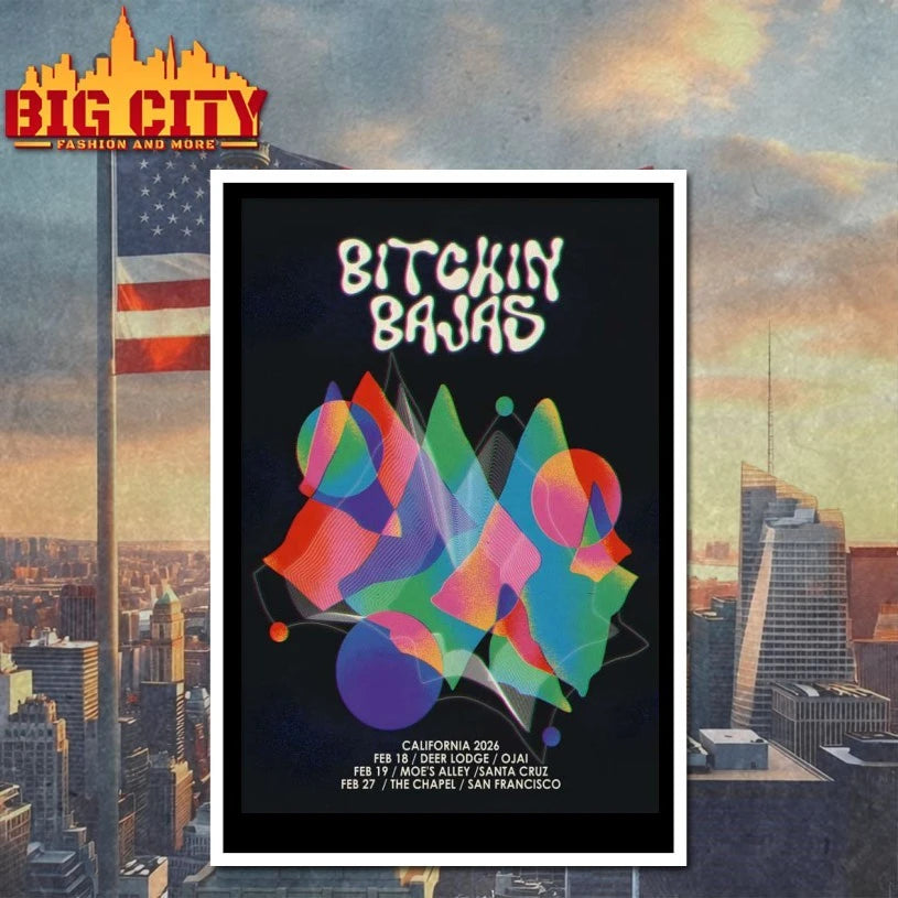 Bitchin Bajas Feb 18 2026 Ojai CA Poster shirt