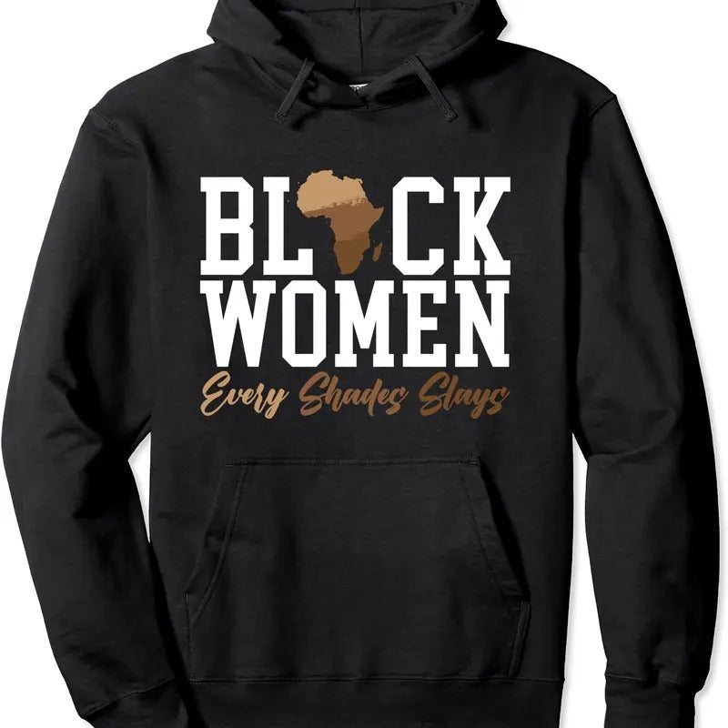 Black Women Every Shades Slays Melanin Black Pride Pullover Hoodie | Unisex Hooded Sweatshirt T-Shirts | WearSparks.com