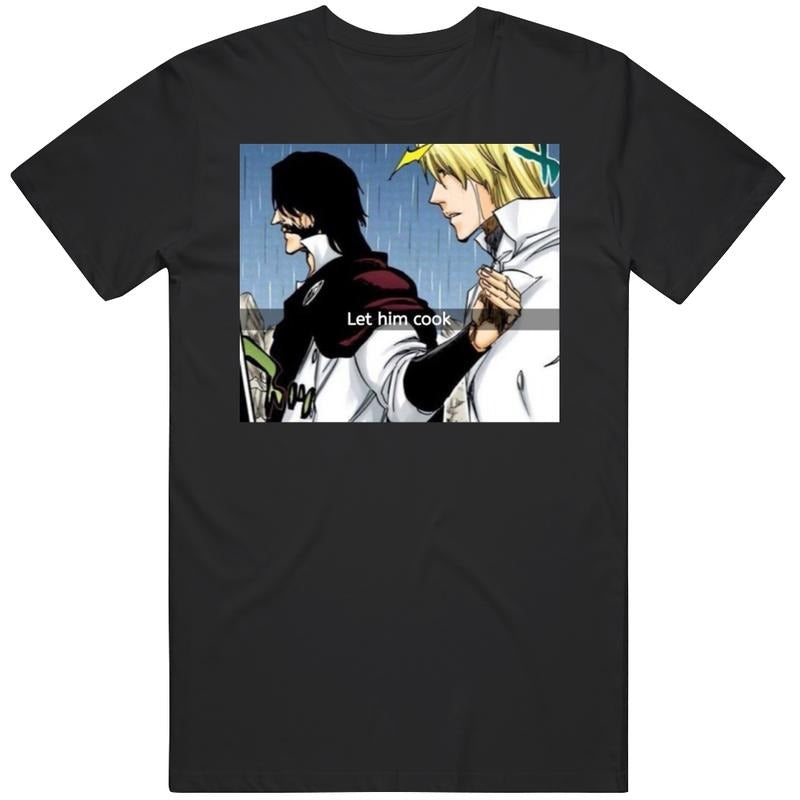 Bleach 'let Him Cook' Meme Tee Hoodie, Sweatshirt | WearSparks.com