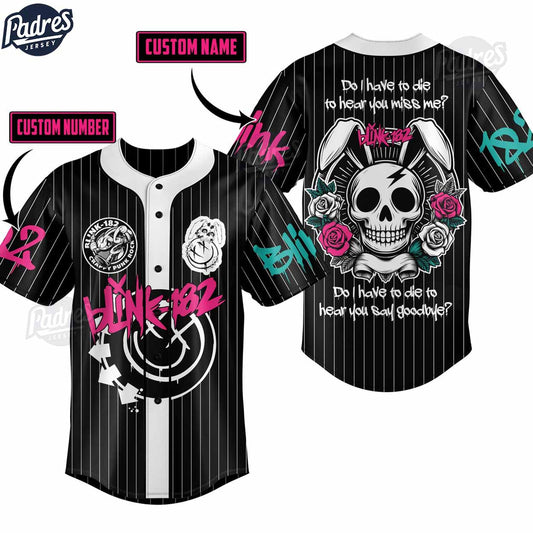 Blink-182 Do I Have To Die To Hear You Miss Me Custom Baseball Jersey Shirt (Image 1)