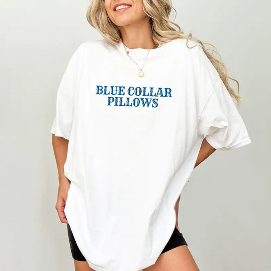 Blue Collar Pillows Comfort Colors Shirt, Funny Blue Collar Wife Unhinged Tees, Blue Collar Girlfriend Graphic Oversized...