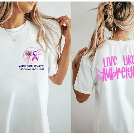Aubreigh Wyatt Foundation Live Like Aubreigh 2 Sides T-Shirt, Aubreigh Su1c1de And Bully1ng Awareness Shirt, Aubreigh...