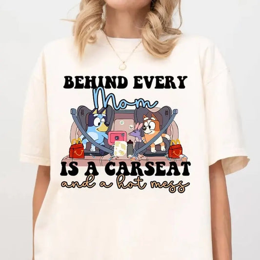 Bluey Mama Behind Every Mama Is A Car seat Hotmess Shirt, Bluey and Bingo T-Shirt, Bluey Mom Shirt, Bluey Family Shirt,...