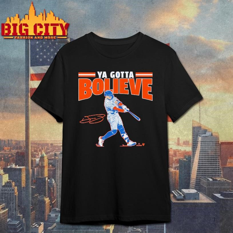 Bo Bichette Ya Gotta Believe New York Shirt