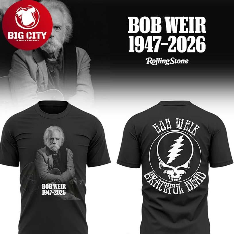 Bob Weir 1947-2026 Grateful Dead Forever In Our Memory Two Sided Shirt