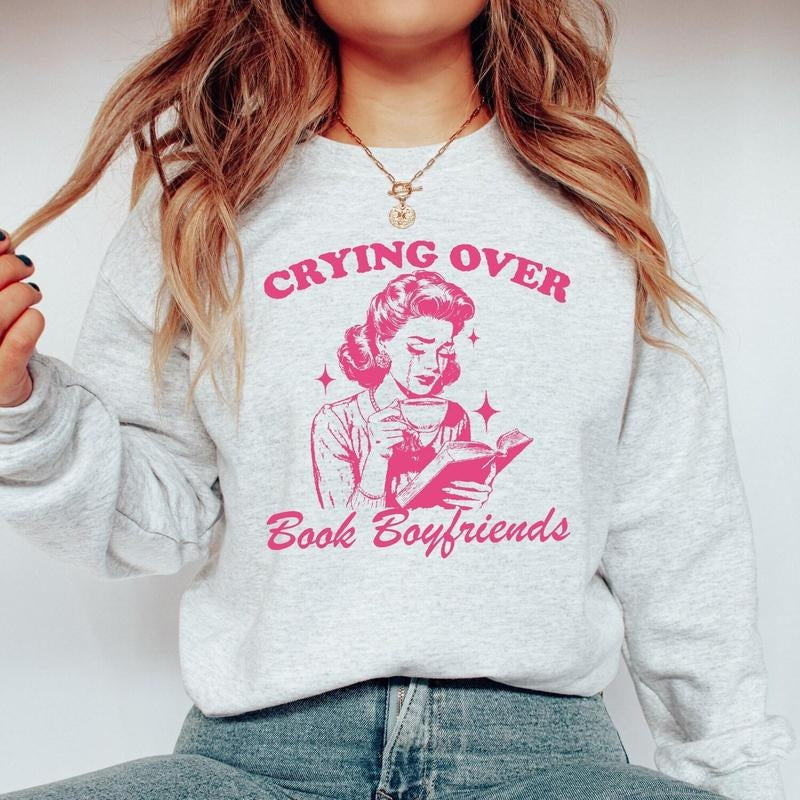 Book Boyfriends Sweatshirt, Crying Over Book Boyfriends Sweater, Bookish Sweater, Book Lovers, Gifts For Her, Trendy...