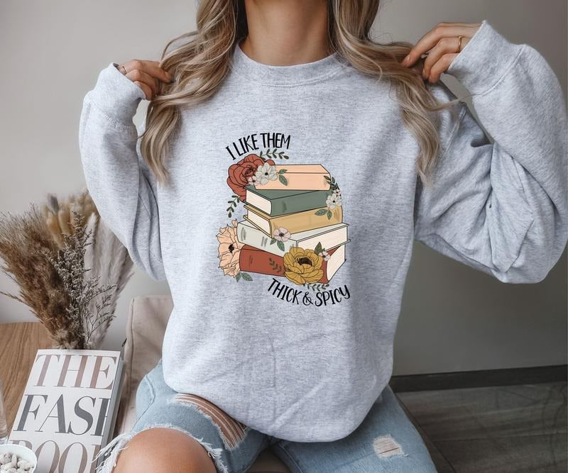 Book Lover I Like Them Thick And Spicy Crewneck Sweatshirt T-Shirts, Hoodie | WearSparks.com