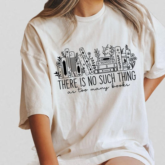 Book Lovers Shirt, There Is No Such Thing As Too Many Books Shirt, Bookshelf Flower Shirt, Book Floral Tee, Minimalist...