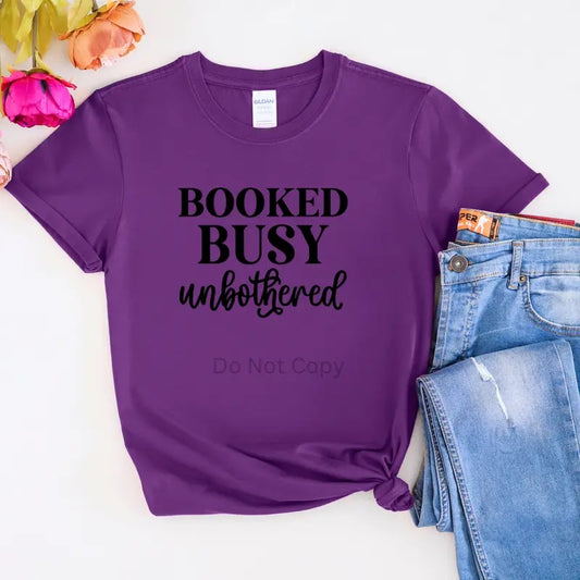 Booked Busy Unbothered DTF Transfer ONLY -This is NOT a T Shirt Hoodie, Sweatshirt | WearSparks.com
