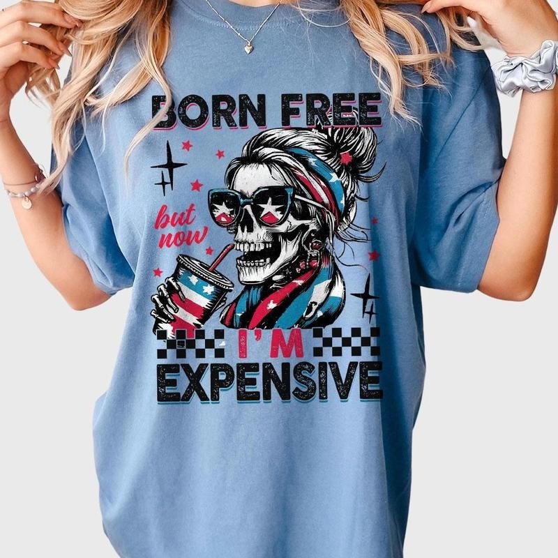 Born Free But Now I'm Expensive Shirt, Funny 4th Of July Women Shirt, Patriotic Shirt, 4th Of July Skull Shirt, America...