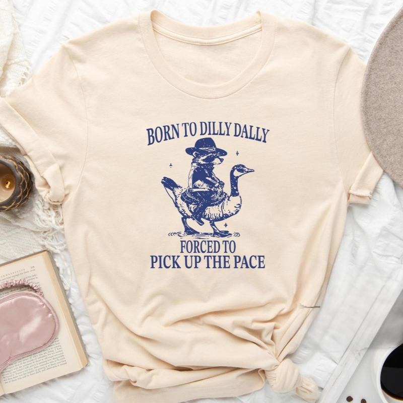 Born To Dilly Dally Forced To Pick Up The Pace Goose Raccoon Premium T-Shirt, Cute Animal Lover Shirt, Funny Animal...