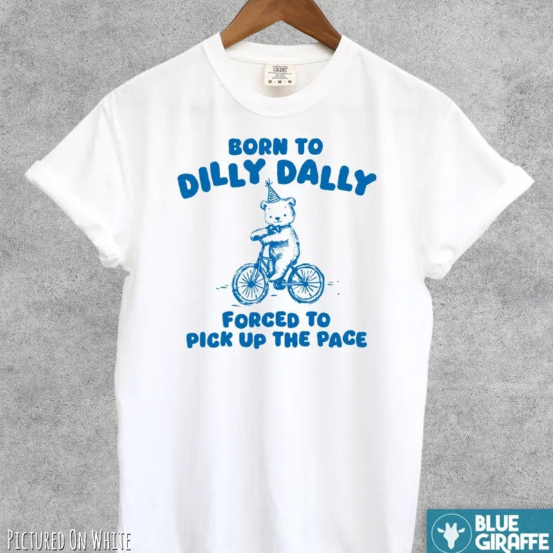 Born To Dilly Dally T-shirt, Retro Comfort Colors T-Shirt Menswear Top Hoodie, Sweatshirt | WearSparks.com
