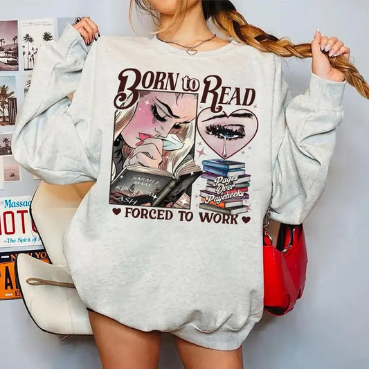 Born To Read Forced To Work Sweatshirt, Girl Reading TOG Books Shirt, Throne of Glass Sweatshirt, Bookish Shirt, Booktok...