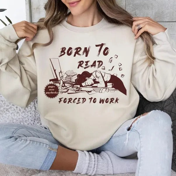 Born to Read Forced to Work, Bookish Hoodie, Bookish Sweatshirt, Graduation Gift, Bookish Sweatshirt, Bookish Gifts,...
