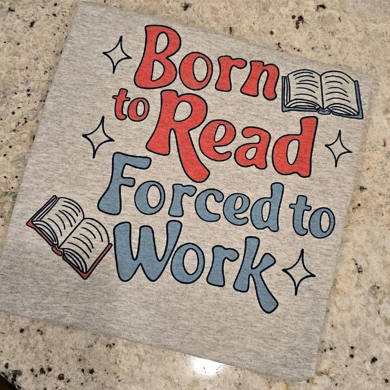 Born to read force to work Graphic fee shirt Hoodie, Sweatshirt | WearSparks.com