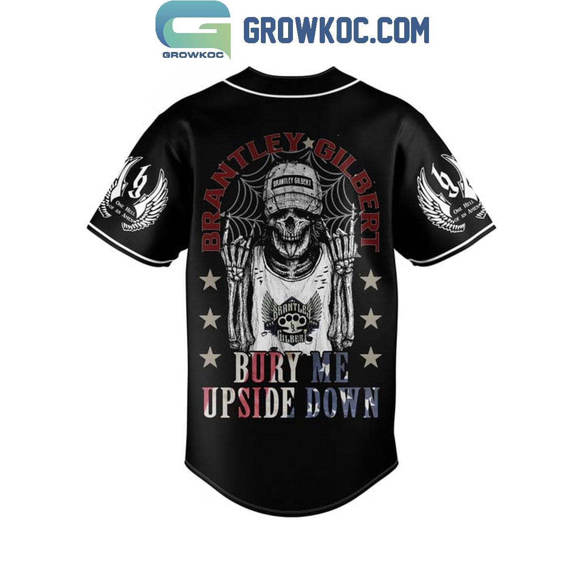 Brantley Gilbert Bury Me Upside Down Personalized Baseball Jersey