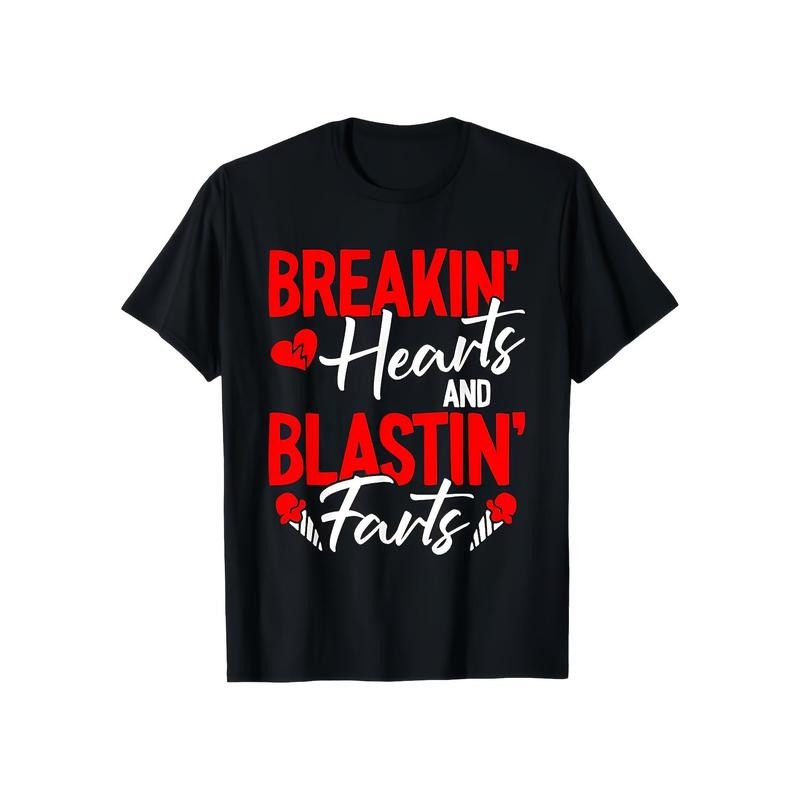 Breaking Hearts And Blasting Farts Valentines Day Funny Vday T-Shirt 220g, Pure Cotton, Heat Transfer Printed T-SHIRT...