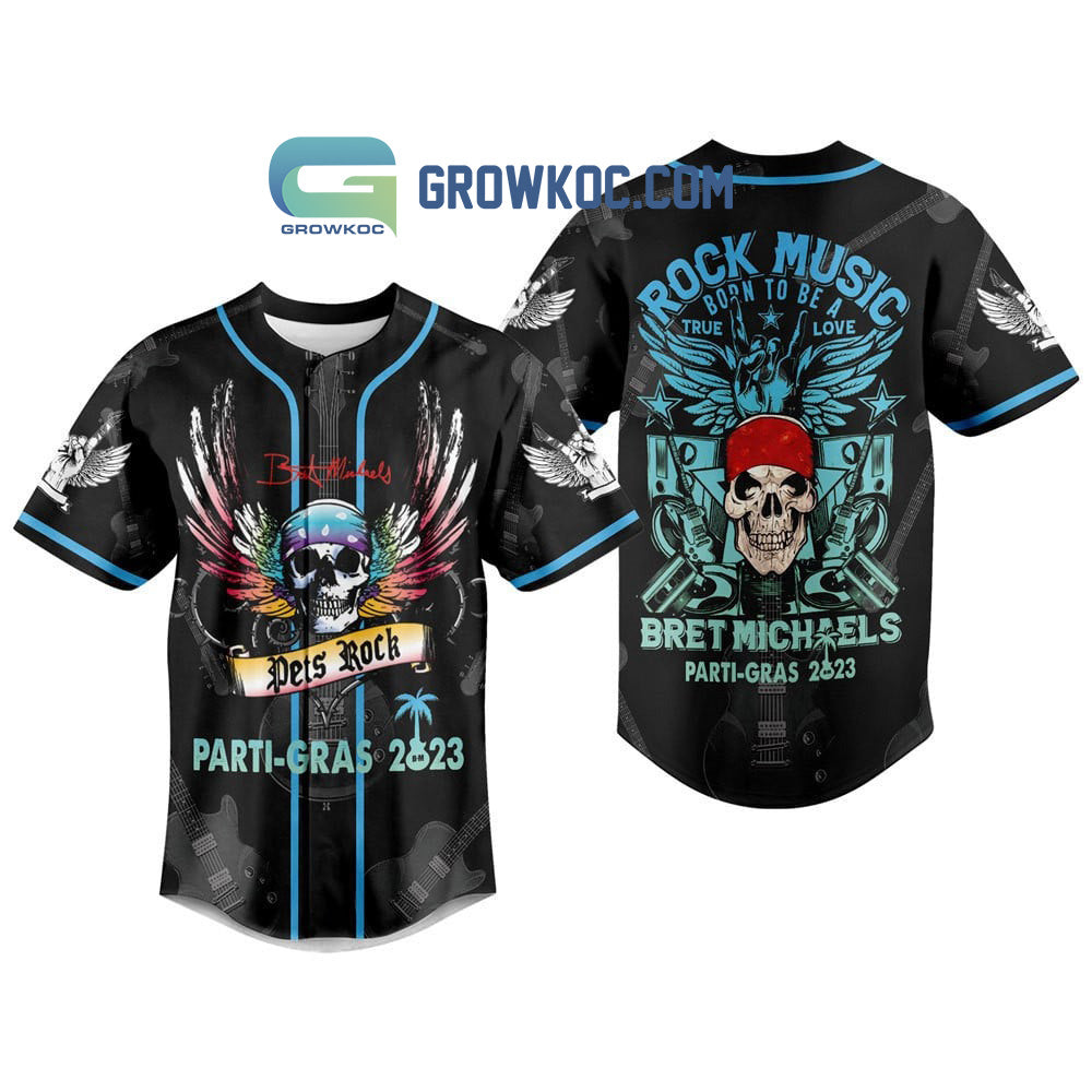 Bret Michaels Parti Gras 2023 Rock Music Born To Be A True Love Personalized Baseball Jersey