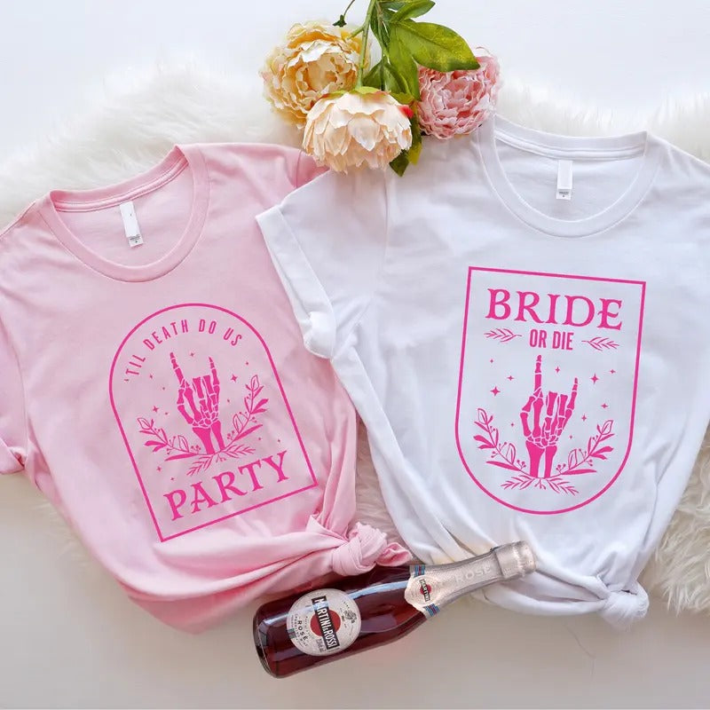 Bride Or Die Shirt, Matching Bachelorette Party Tee, Till Death To Do Us T-shirt, Bridesmaid Gift Tee, Skelton Hand...