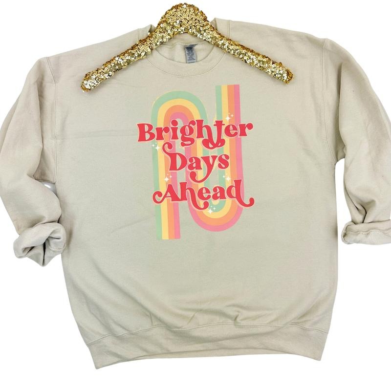 Brighter Days Ahead Gildan Sweatshirt -- SAND T-Shirts, Hoodie | WearSparks.com