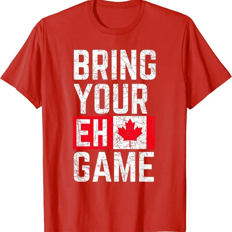 Bring Your Eh Game Canadian Flag Canada Pride T-Shirt | Unisex Cotton Tee, Short Sleeve, Size S-5XL Hoodie, Sweatshirt