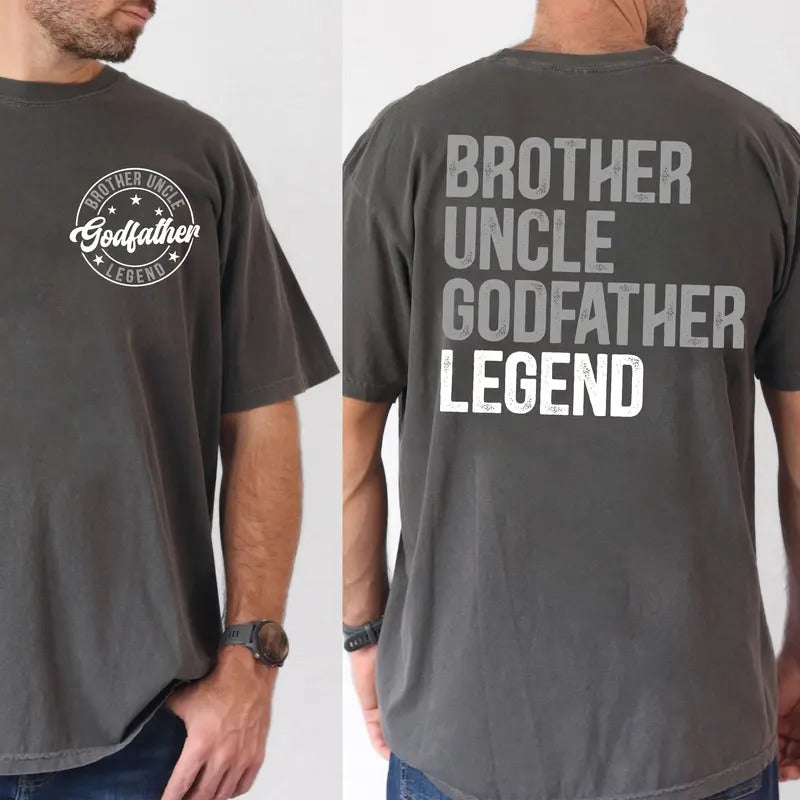 Brother Uncle Godfather Legend 2 Sided Shirt, Dad Gift, Father's Day shirt, Uncle Shirt, Funny Shirts For Dad, Godfather...