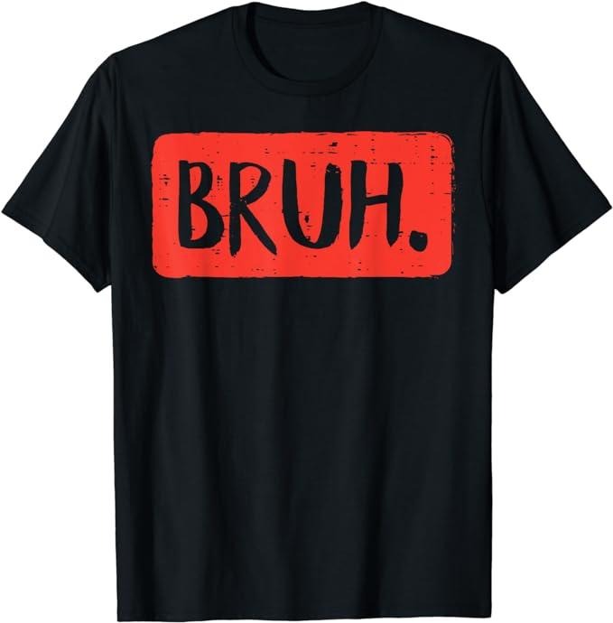 Bruh Funny Saying Meme Bro Mom Slang Boy Girls Teens Youth T-Shirt Menswear Casual Cotton Hoodie, Sweatshirt | WearSparks.com