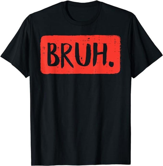 Bruh Funny Saying Meme Bro Mom Slang Boy Girls Teens Youth T-Shirt Menswear Casual Cotton Hoodie, Sweatshirt | WearSparks.com