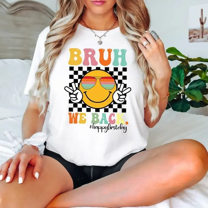 Bruh We Back Shirt, Custom Teacher Shirt, First Day Of School Shirt, Funny Teacher Shirt, Teacher Appreciation, Happy...