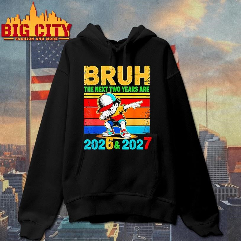 Brush The Next Two Years Are 2026 2027 Shirt