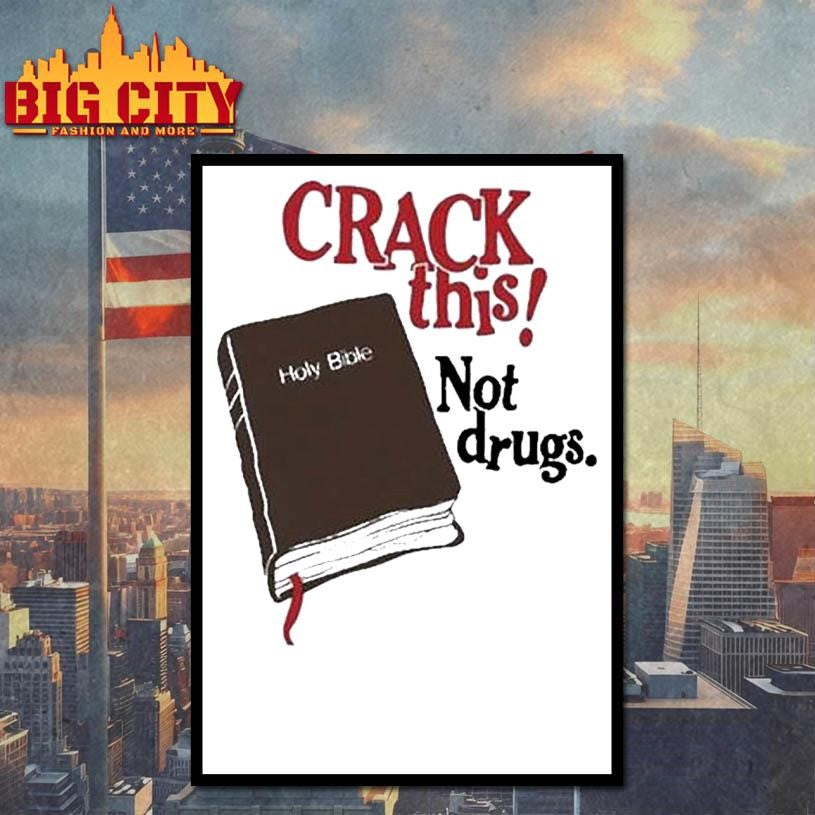 Bryce Crawford Crack This! Not Drugs Holy Bible Shirt