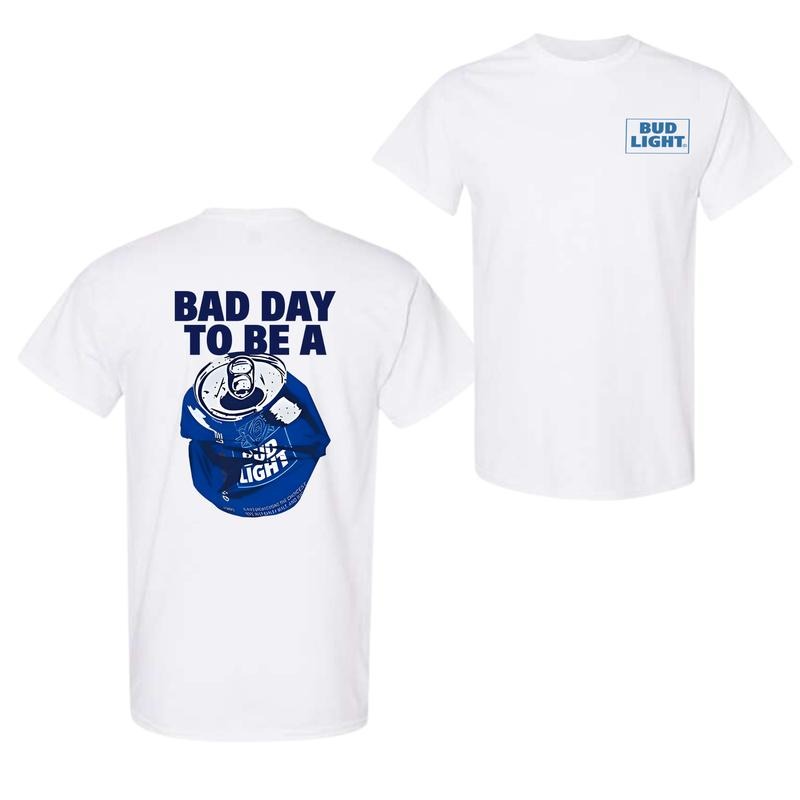Bud Light 2 Sides T-Shirt, Bad Day To Be A Bud Light For Men And Women T-Shirt, Funny Beer T-Shirt, Trendy Shirt Hoodie,...