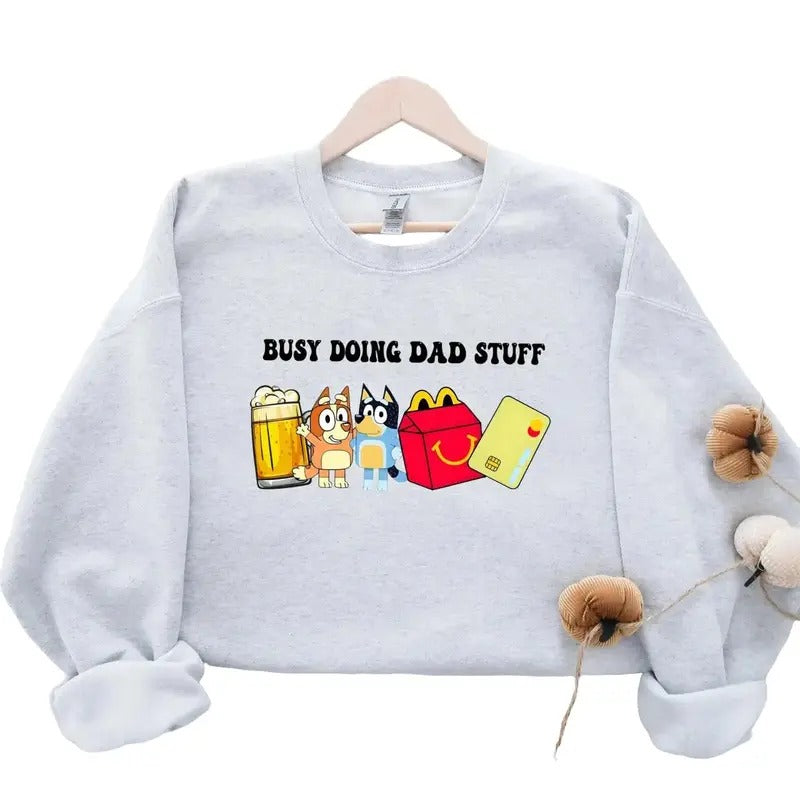 Busy Doing Dad Stuff Sweatshirt, Funny Dad Sweater, Bluey Christmas Shirt, Mama Sweatshirt, Funny Dog Sweatshirt, Dad...