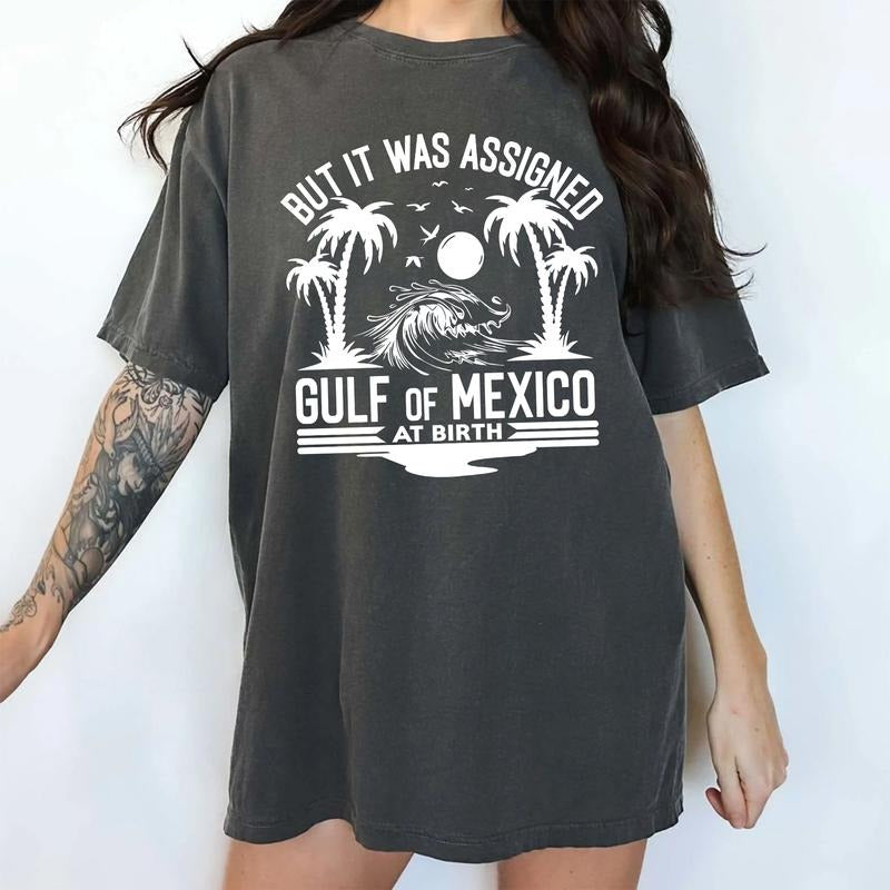 But It Was Assigned Gulf of Mexico at Birth Comfort Colors Shirt, Retro Gulf of Mexico Clothing, Mexico Beach Lover...