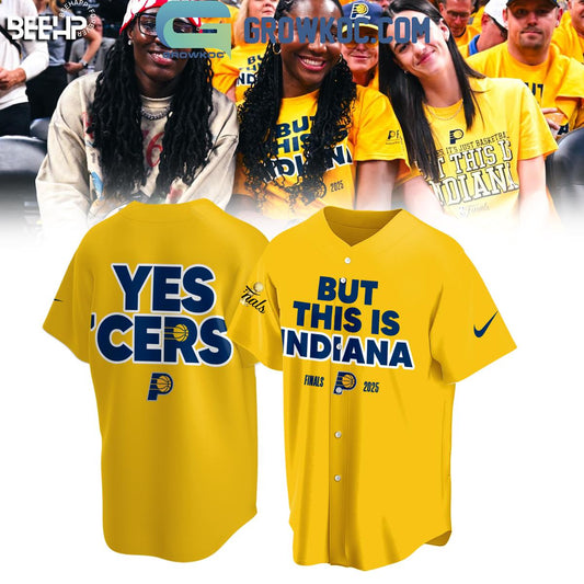But This Is Indiana NBA Finals 2025 Yes Cers Baseball Jersey